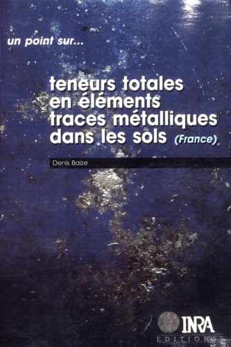 Teneurs totales en éléments traces métalliques dans les sols. France