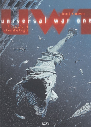 Denis Bajram - Universal War One Tome 4 : Le Déluge.