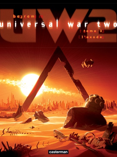 Universal War Two Tome 3 L'exode