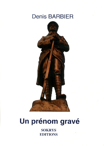 Denis Barbier - Un prénom gravé.