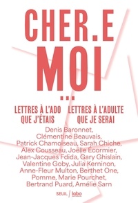 Denis Baronnet et Clémentine Beauvais - Cher.e moi - Lettres à l'ado que j'étais, lettres à l'adulte que je serai.