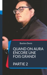 Quand on aura encore une fois grandi Tome 2