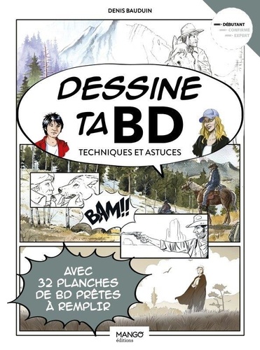 Dessine ta BD. Techniques et astuces