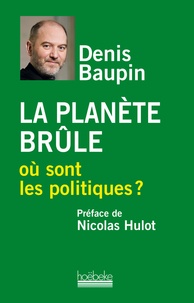 Denis Baupin - La planète brûle, où sont les politiques ?.