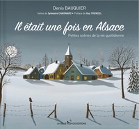 Denis Bauquier - Il était une fois en Alsace - Petites scènes de la vie quotidienne.