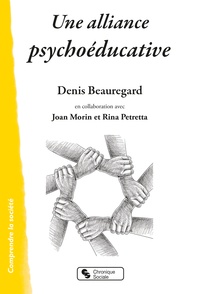 Denis Beauregard - Une alliance psychoéducative.