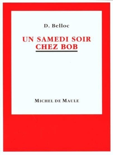 Denis Belloc - Un samedi soir chez Bob.