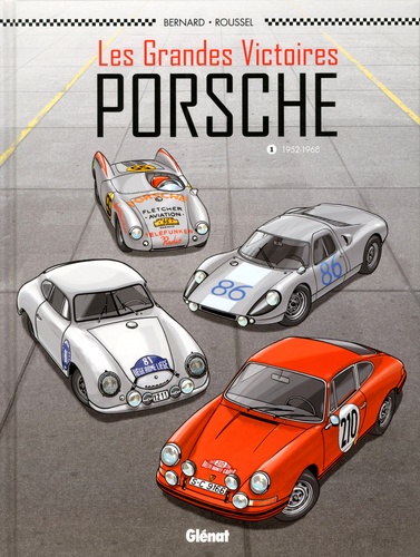 Les grandes victoires Porsche Tome 1 1952-1968