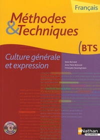 Denis Bertrand et Anne-Marie Brémond - Français Culture générale et expression BTS - Méthodes & Techniques. 1 Cédérom