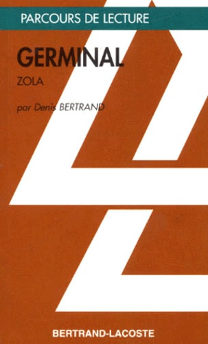 Denis Bertrand - Germinal, Emile Zola.