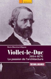 Viollet-le-Duc (1814-1879) - La passion de larchitecture.pdf