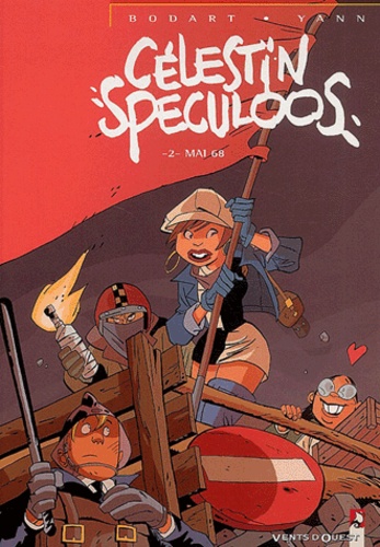 Denis Bodart et  Yann - Célestin Speculoos Tome 2 : Mai 68.