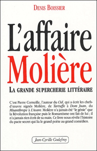 Denis Boissier - L'affaire Molière - La grande supercherie littéraire.