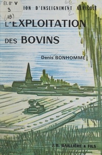 Denis Bonhomme et Georges Desclaude - L'exploitation des bovins.
