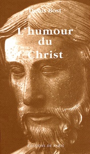 Denis BOST - L'humour du Christ.