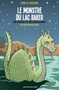 Denis Boucher - Le monstre du lac baker.