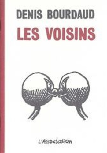 Denis Bourdaud - Les Voisins.