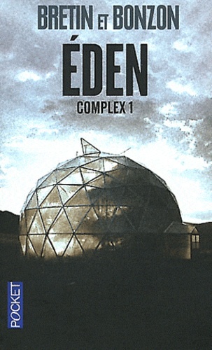 Denis Bretin et Laurent Bonzon - Complex Tome 1 : Eden.