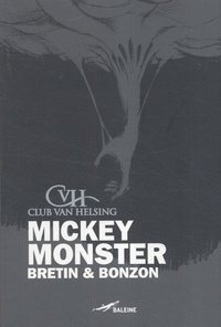 Denis Bretin et Laurent Bonzon - Mickey monster.