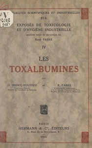 Denis Brocq-rousseu et René Fabre - Les toxalbumines.