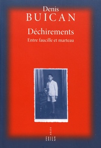 Denis Buican - Déchirements - Entre faucille et marteau.