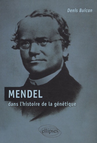 Mendel. Dans l'histoire de la génétique