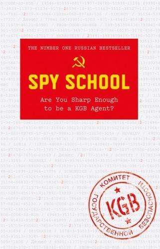 Denis Bukin - Spy School - Are You Sharp Enough to be a KGB Agent?.