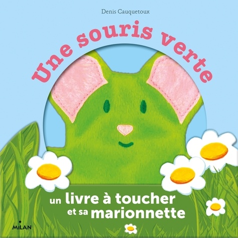 Denis Cauquetoux - Une souris verte - Avec 1 marionnette.
