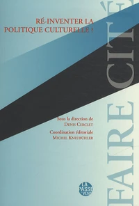 Ré-inventer la politique culturelle?