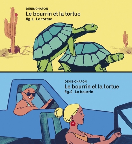 Denis Chapon - Le bourrin et la tortue.