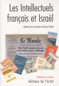 Denis Charbit - Les intellectuels français et Israël.