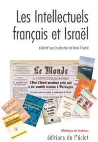 Denis Charbit - Les intellectuels français et Israël.