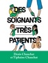 Denis Chauchat et Tiphaine Chauchat - Des soignants très patients.