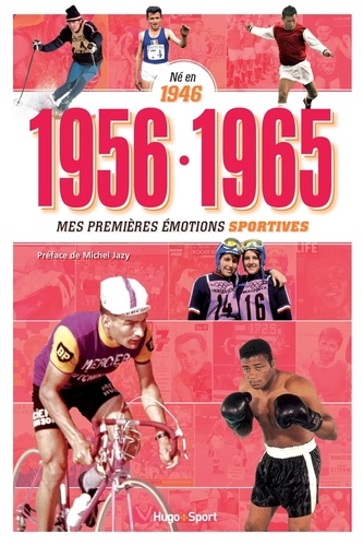 Denis Chaumier - 1956-1965 Né en 1946 - Mes premières émotions sportives.