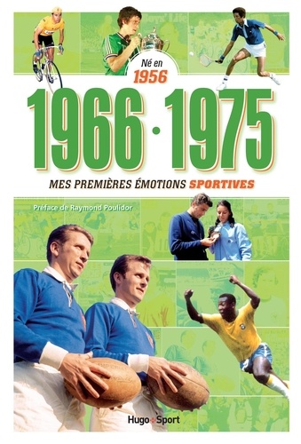 Denis Chaumier - 1966-1975 Né en 1956 - Mes premières émotions sportives.
