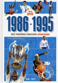 Denis Chaumier - Né en 1976. 1986-1995 - Mes premières émotions sportives.