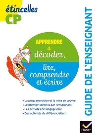 Apprendre à décoder, lire, comprendre et écrire CP Etincelles - Guide de lenseignant.pdf