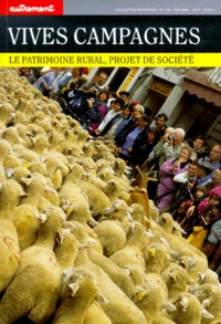Denis Chevallier - Vives Campagnes. Le Patrimoine Rural, Projet De Societe.