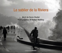Denis Chollet et Robert Matthey - Le sablier de la Riviera.