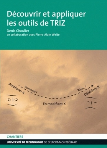 Denis Choulier - Découvrir et appliquer les outils de TRIZ.