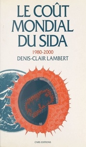 Denis-Clair Lambert - Coût mondial du sida.