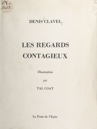 Denis Clavel et  Tal Coat - Les regards contagieux.