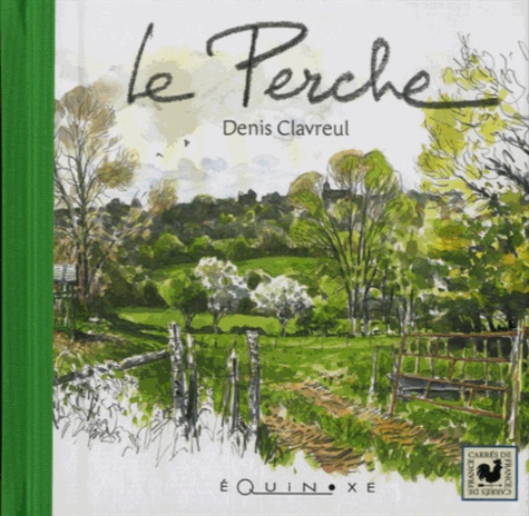 Denis Clavreul - Le Perche.