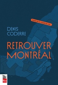 Denis Coderre - Retrouver Montréal.