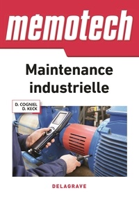 Denis Cogniel et Didier Keck - Maintenance industrielle.