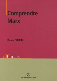 Denis Collin - Comprendre Marx.