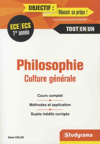 Denis Collin - Philosophie, culture générale 1re année ECE/ECS.