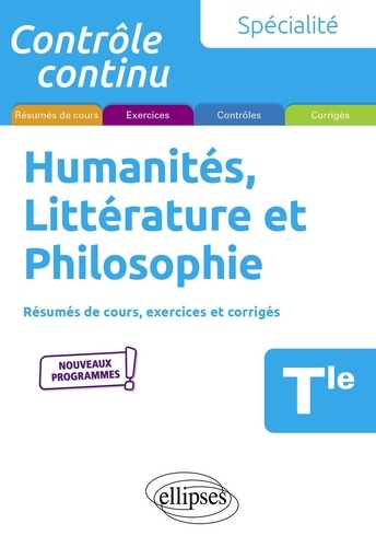 Spécialité Humanités, Littérature et Philosophie Tle. Résumés de cours, exercices et corrigés  Edition 2020