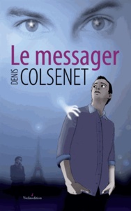 Denis Colsenet - Le Messager.