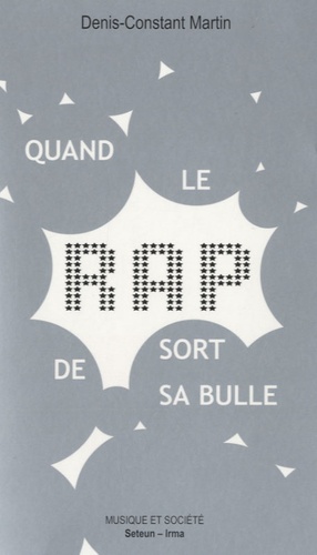 Quand le rap sort de sa bulle. Sociologie politique d'un succès populaire